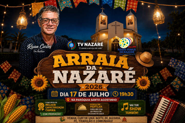 Arraiá da Nazaré 2026 promete noite de alegria, partilha e confraternização.
