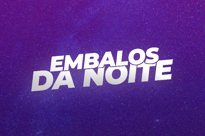 Embalos da Noite