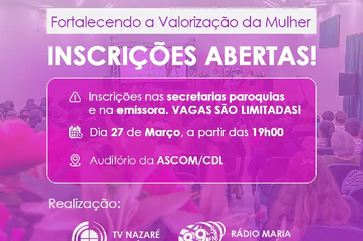 Inscrições abertas para a 6ª edição do Mulher em Evidência promovido pela Rádio Nazaré