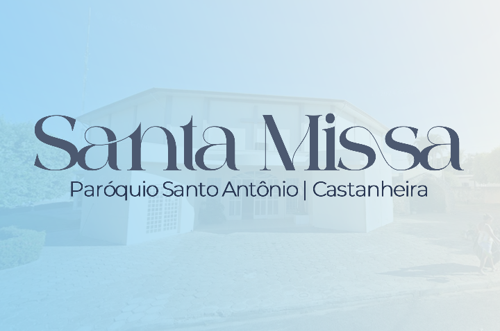 Santa Missa | Paróquia Santo Antônio