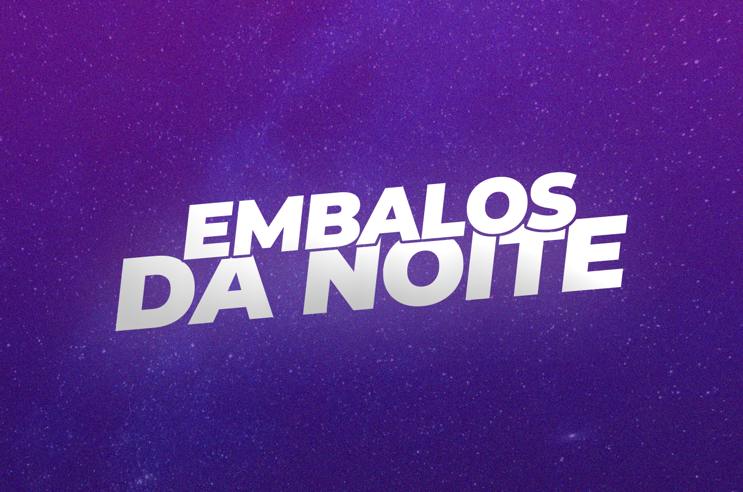 Embalos da Noite
