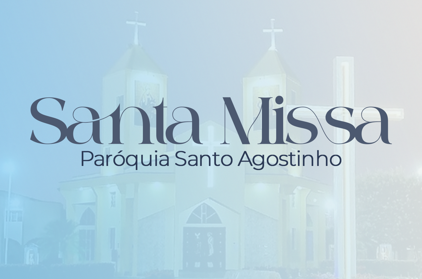 Santa Missa | Paróquia Santo Agostinho