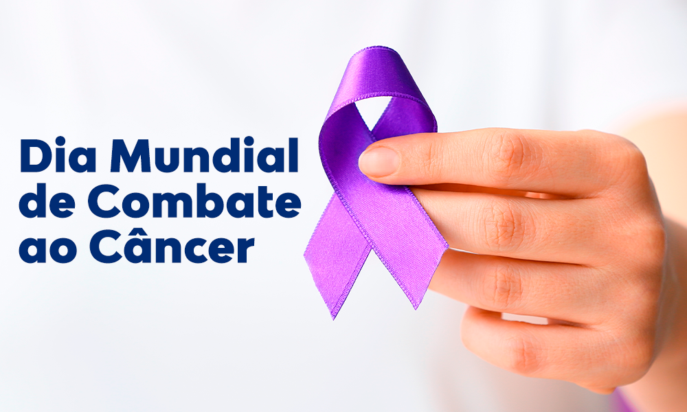 Dia Mundial de Combate ao Câncer: prevenção e diagnóstico precoce salvam vidas