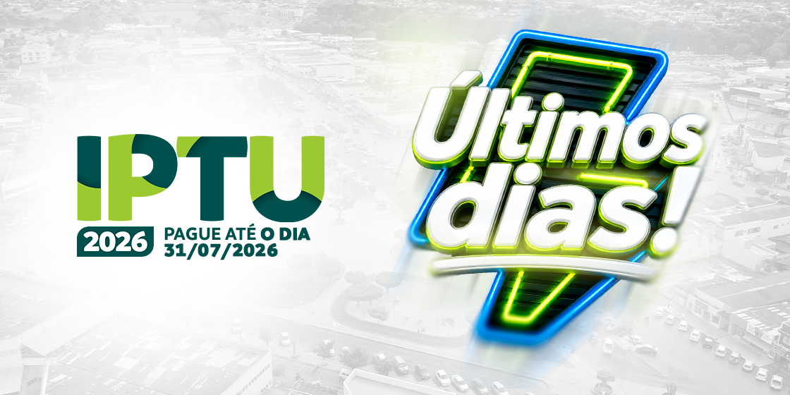 Prazo para pagamento do IPTU 2026 com desconto termina em 31 de julho