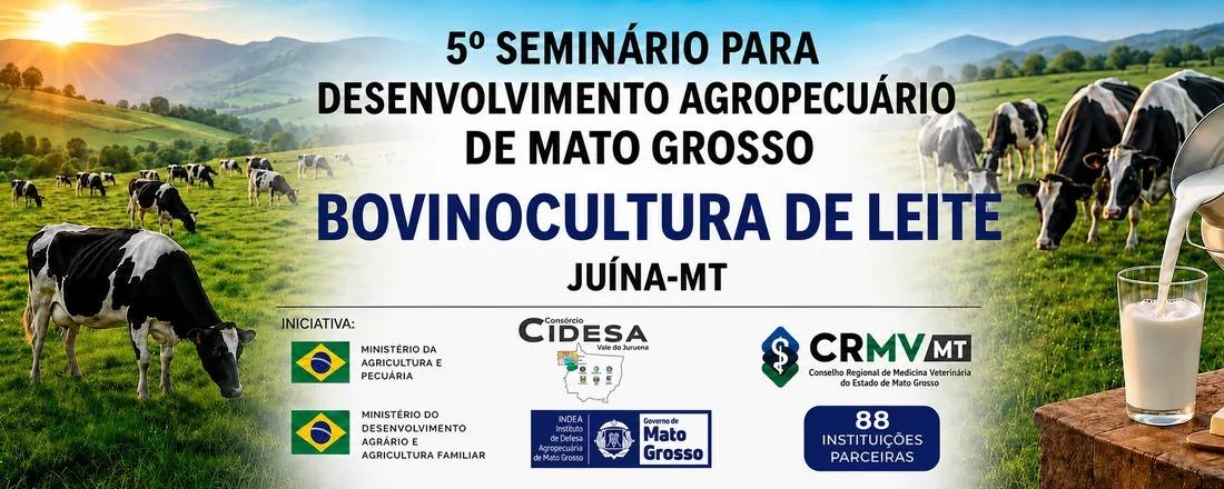 Juína recebe 5º Seminário sobre Bovinocultura de Leite entre os dias 5 e 7 de agosto